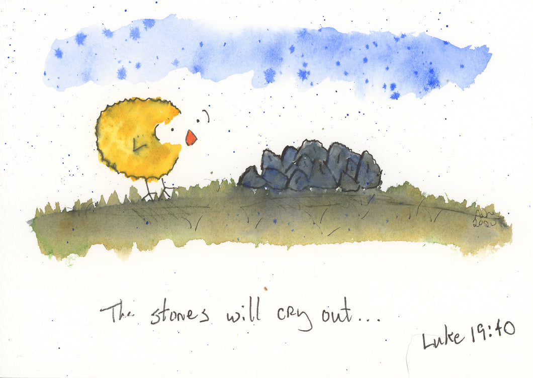 Luke 19:40 - The Stones will Cry Out...