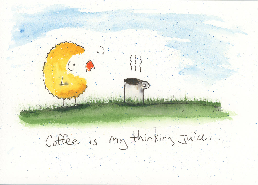 Coffee is my thinking juice...#2