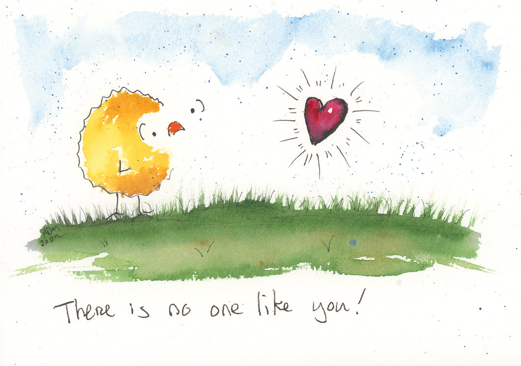 There is no one like you!